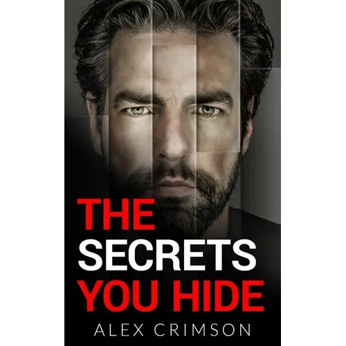 The Secrets You Hide: A Psychological Thriller - Paperback