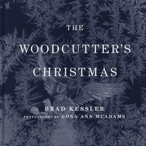 The Woodcutter's Christmas: A Classic Holiday Fable - Hardcover
