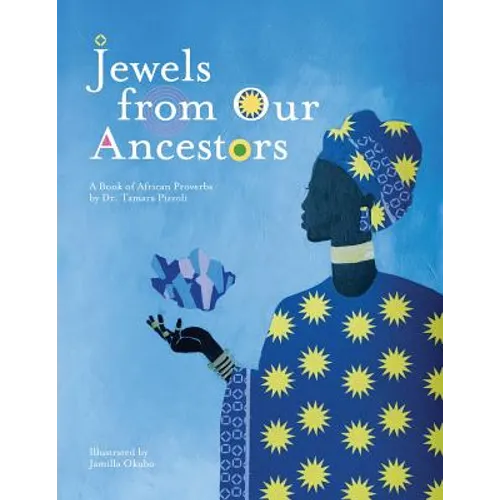 Jewels From Our Ancestors: A Book of African Proverbs - Paperback