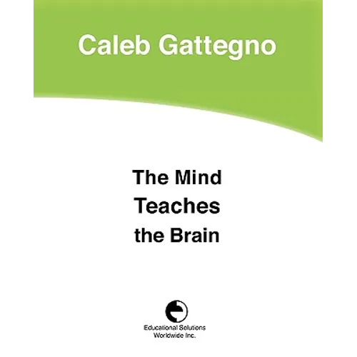 The Mind Teaches the Brain - Paperback
