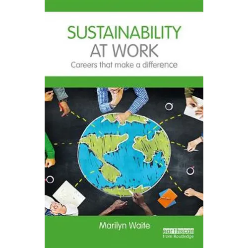 Sustainability at Work: Careers That Make a Difference - Paperback