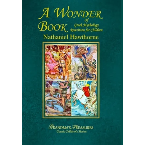 A Wonder Book of Greek Mythology - Hardcover