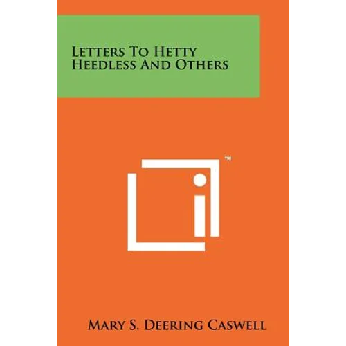 Letters To Hetty Heedless And Others - Paperback
