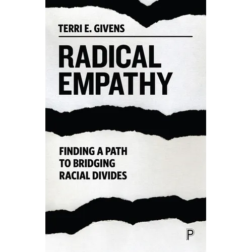 Radical Empathy: Finding a Path to Bridging Racial Divides - Hardcover