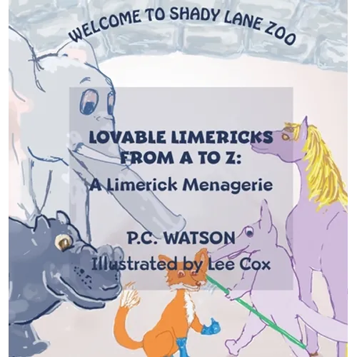Lovable Limericks from A to Z: A Limerick Menagerie - Hardcover