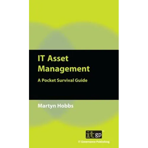 IT Asset Management: A Pocket Survival Guide - Paperback