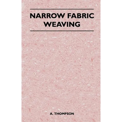 Narrow Fabric Weaving - Paperback