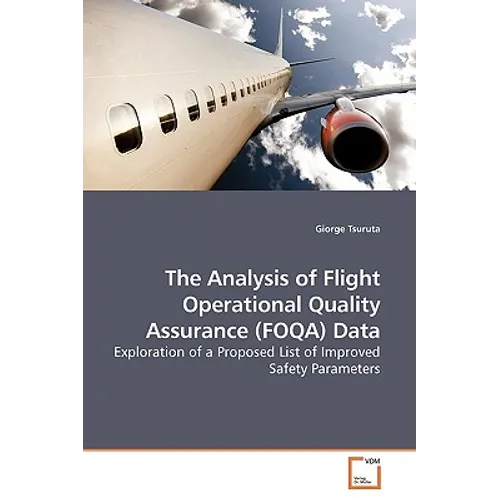 The Analysis of Flight Operational Quality Assurance (FOQA) Data - Paperback