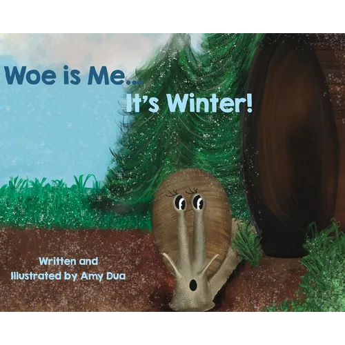 Woe is Me...It's Winter! - Hardcover