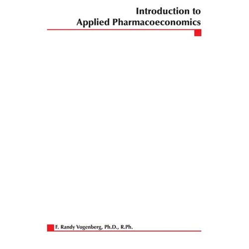 Introduction to Applied Pharmacoeconomics - Paperback