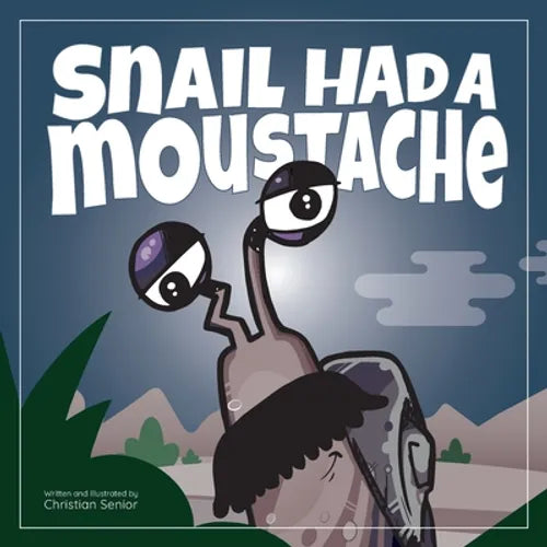 Snail Had a Moustache - Paperback