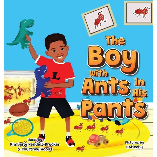 The Boy with Ants in His Pants - Hardcover