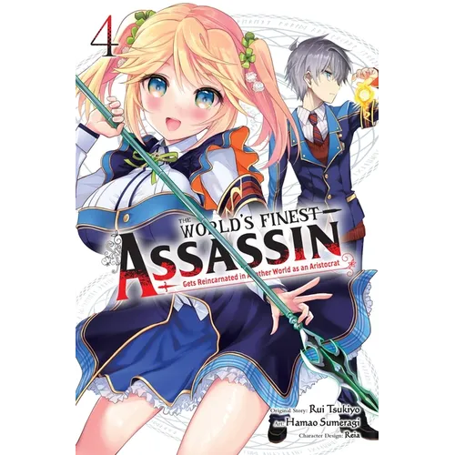 The World's Finest Assassin Gets Reincarnated in Another World as an Aristocrat, Vol. 4 (Manga) - Paperback