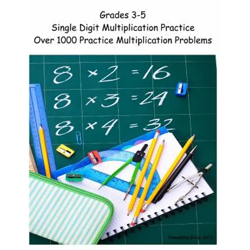 Grades 3-5 Single Digit Multiplication Practice Workbook - Paperback