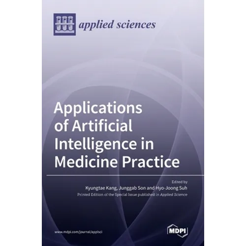Applications of Artificial Intelligence in Medicine Practice - Hardcover