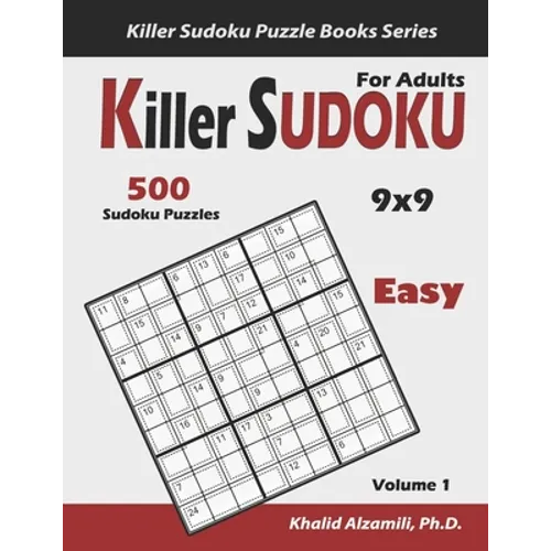 Killer Sudoku for Adults: 500 Easy Killer Sudoku (9x9) Puzzles: Keep Your Brain Young - Paperback