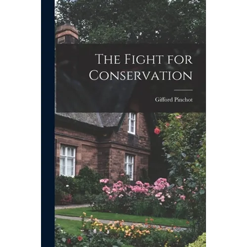 The Fight for Conservation - Paperback
