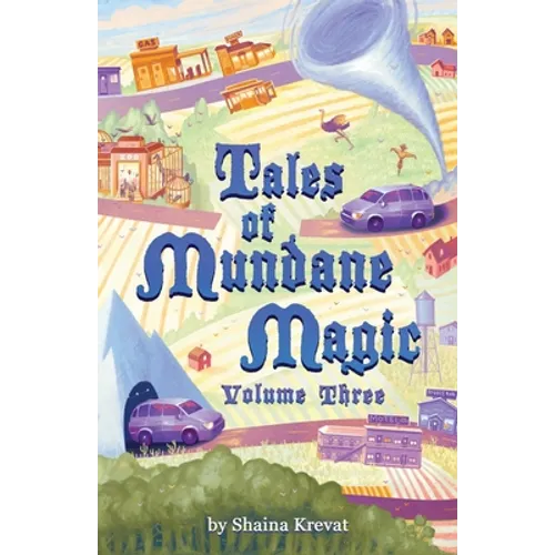 Tales of Mundane Magic: Volume Three - Paperback