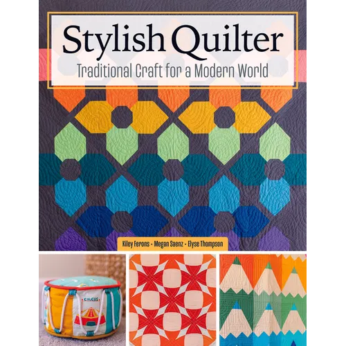 Stylish Quilter: Traditional Craft for a Modern World - Paperback