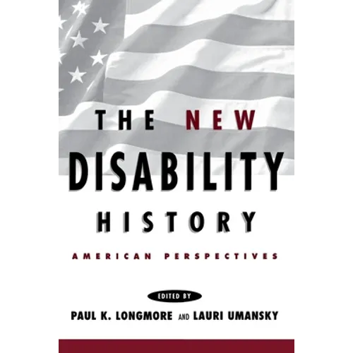 The New Disability History: American Perspectives - Paperback