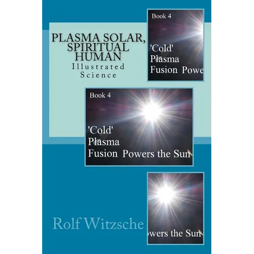 Plasma Solar, Spiritual Human: Illustrated Science - Paperback