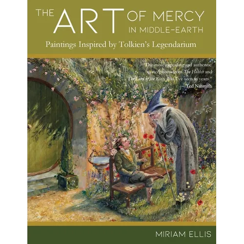 The Art of Mercy in Middle-earth: Paintings Inspired by Tolkien's Legendarium - Paperback