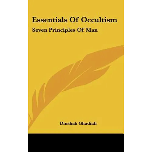 Essentials of Occultism: Seven Principles of Man - Hardcover