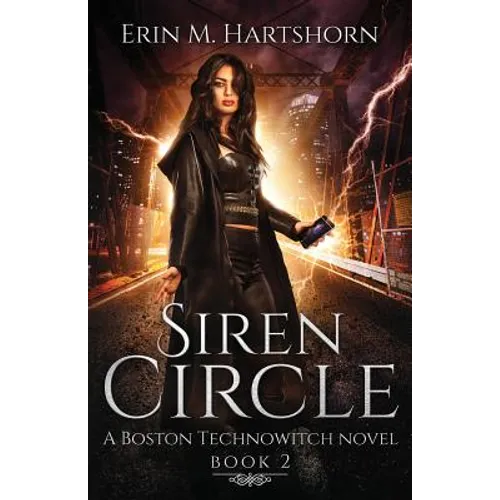 Siren Circle: A Boston Technowitch Novel, Book 2 - Paperback