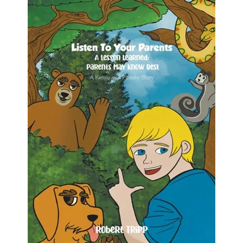 Listen to Your Parents: A Lesson Learned: Parents May Know Best - Paperback