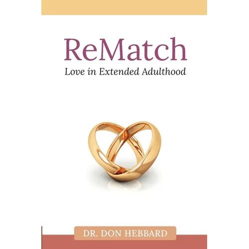 ReMatch: Love in Extended Adulthood - Paperback