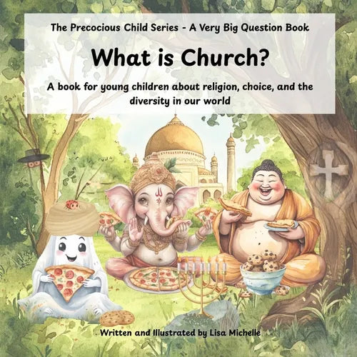 What Is Church?: A book for young children about religion, choice, and the diversity in our world - Paperback