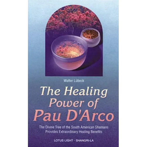 Healing Power of Pau d'Arco - Paperback