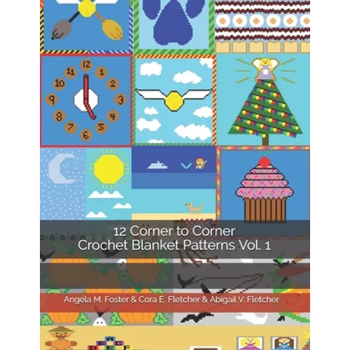 12 Corner to Corner Crochet Blanket Patterns Vol. 1 - Paperback