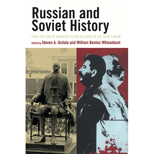 Russian and Soviet History: From the Time of Troubles to the Collapse of the Soviet Union - Paperback