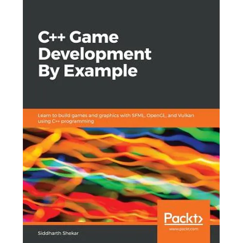 C++ Game Development By Example - Paperback