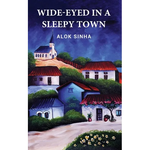 Wide-Eyed In A Sleepy Town - Paperback
