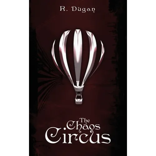 The Chaos Circus - Hardcover