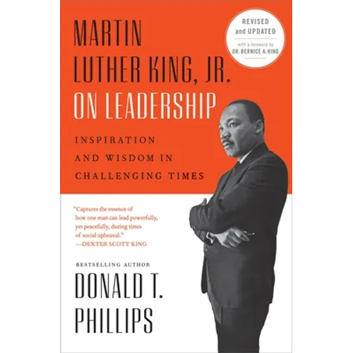 Martin Luther King, Jr., on Leadership: Inspiration and Wisdom for Challenging Times - Paperback