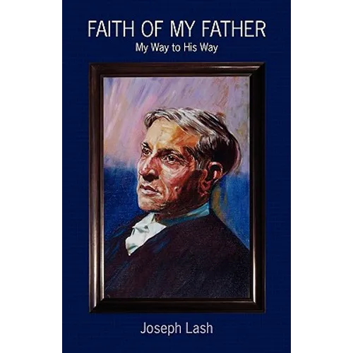 Faith Of My Father: My Way to His Way - Paperback