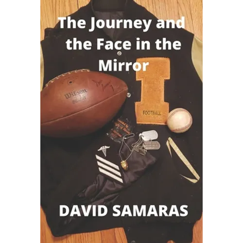 The Journey and the Face in the Mirror - Paperback