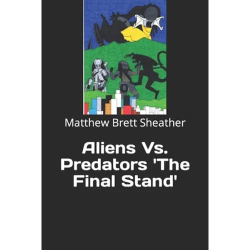 Aliens Vs. Predators 'The Final Stand' - Paperback