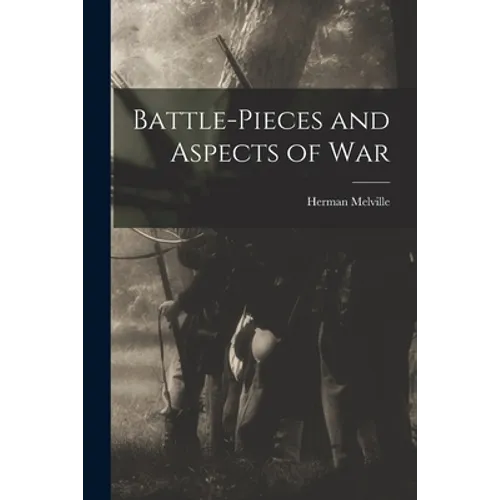 Battle-pieces and Aspects of War - Paperback