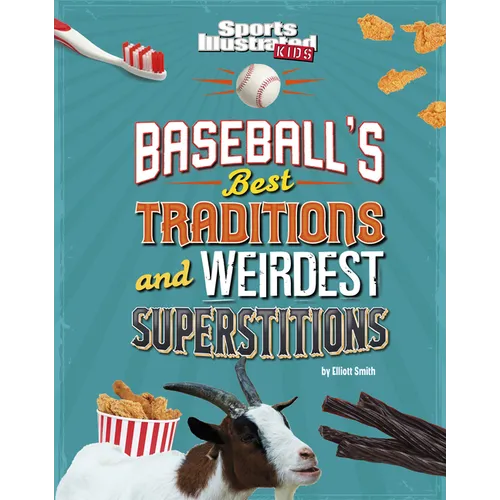 Baseball's Best Traditions and Weirdest Superstitions - Hardcover