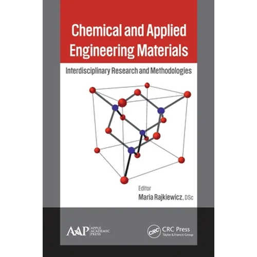 Chemical and Applied Engineering Materials: Interdisciplinary Research and Methodologies - Paperback