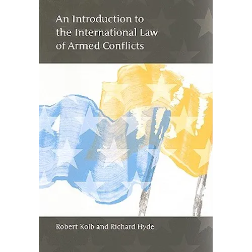 An Introduction to the International Law of Armed Conflicts - Paperback