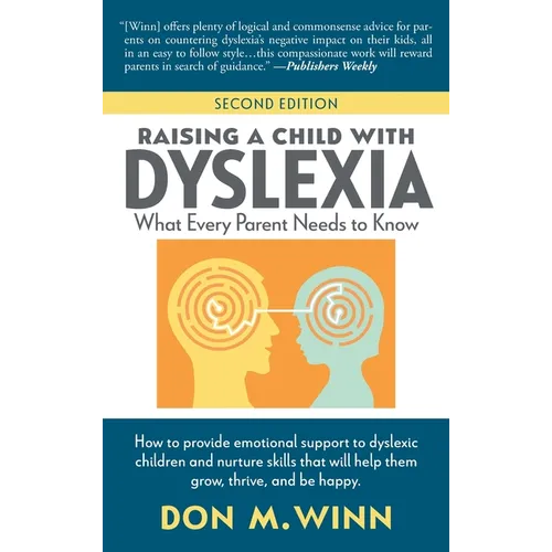 Raising a Child with Dyslexia: What Every Parent Needs to Know - Hardcover