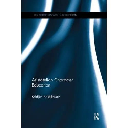Aristotelian Character Education - Paperback
