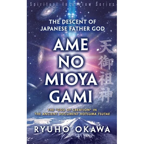 The Descent of Japanese Father God Ame-no-Mioya-Gami - Paperback