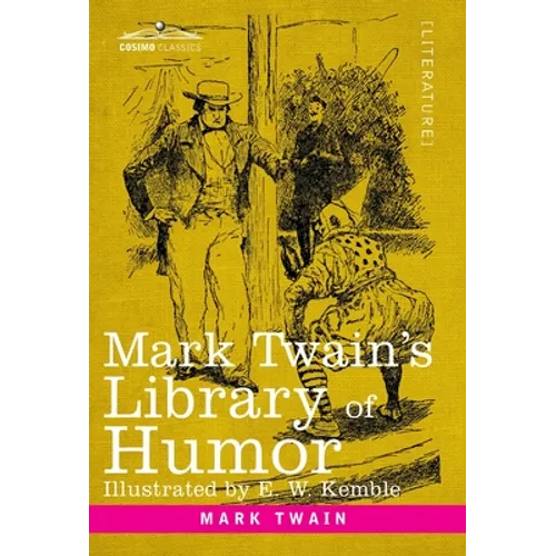 Mark Twain's Library of Humor: Originally Illustrated - Hardcover