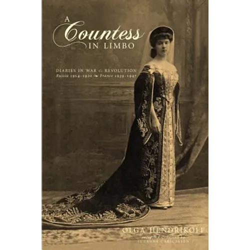 A Countess in Limbo: Diaries in War & Revolution; Russia 1914-1920, France 1939-1947 - Paperback